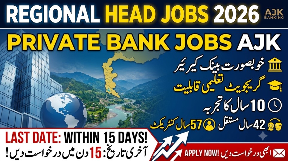 Regional Head Jobs in Private Bank 2026 | Apply Online for Latest Banking Careers in AJK