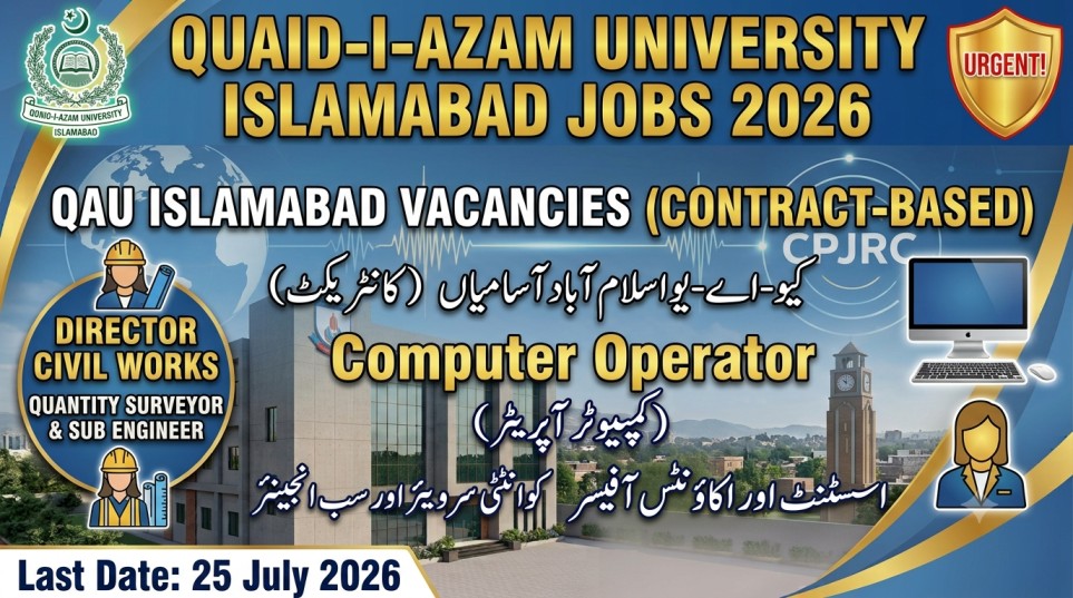 Quaid-i-Azam University Islamabad Jobs 2026 – Apply Before 25 July