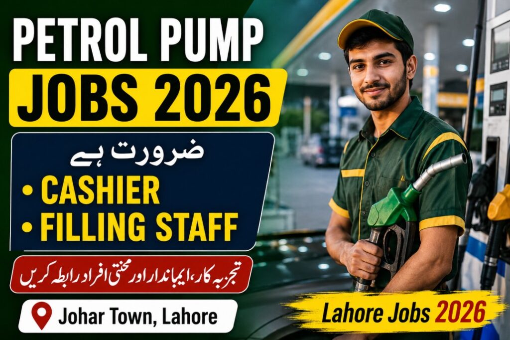 Cashier & Filling Staff Jobs 2026 in Lahore Petrol Pump – Apply Before 25 July